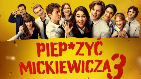 Pieprzyć Mickiewicza 3 - Gdzie obejrzeć i kiedy premiera online?